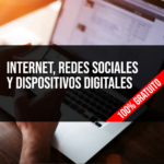 Internet, Redes Sociales y Dispositivos Digitales