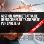 Gestión Administrativa de operaciones de Transporte por Carretera