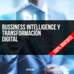 Bussiness Intelligence y Transformación Digital