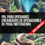 PRL para Operarios Encargados de Operaciones de Poda/Motosierras